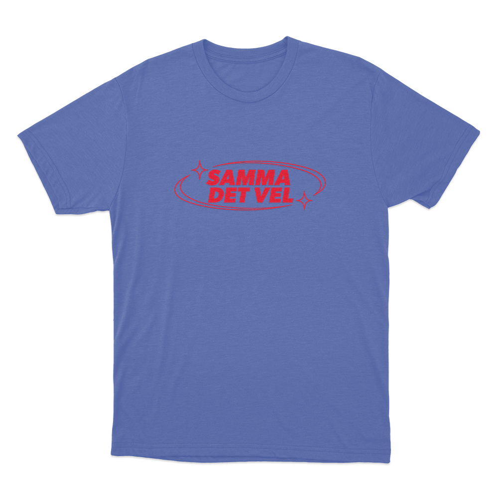 Samma det vel Unisex T Shirt Blue Samma det vel Unisex T Shirt Blue