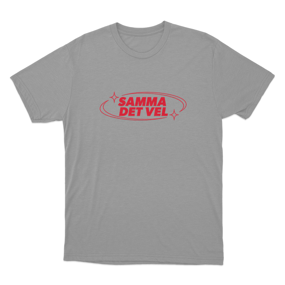 Samma det vel Unisex T Shirt Grey Samma det vel Unisex T Shirt Grey