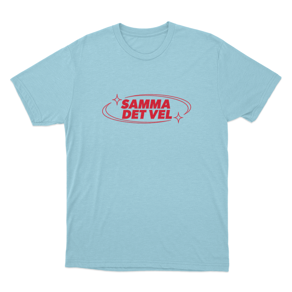 Samma det vel Unisex T Shirt Sky Blue Samma det vel Unisex T Shirt Sky Blue